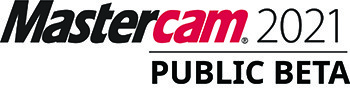 Mastercam 2021 Public Beta