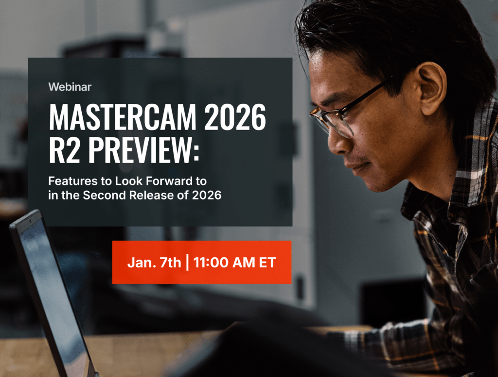 Mastercam 2026 R2: Power, Precision, and Productivity Redefined