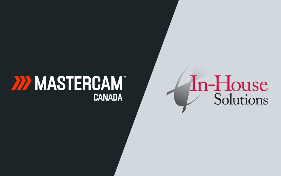 In-House Solutions is now Mastercam Canada