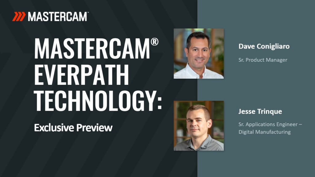 Mastercam® EverPath Technology: Exclusive Preview for CONNECT Customers