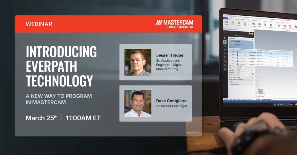 Introducing EverPath Technology: A New Way to Program in Mastercam